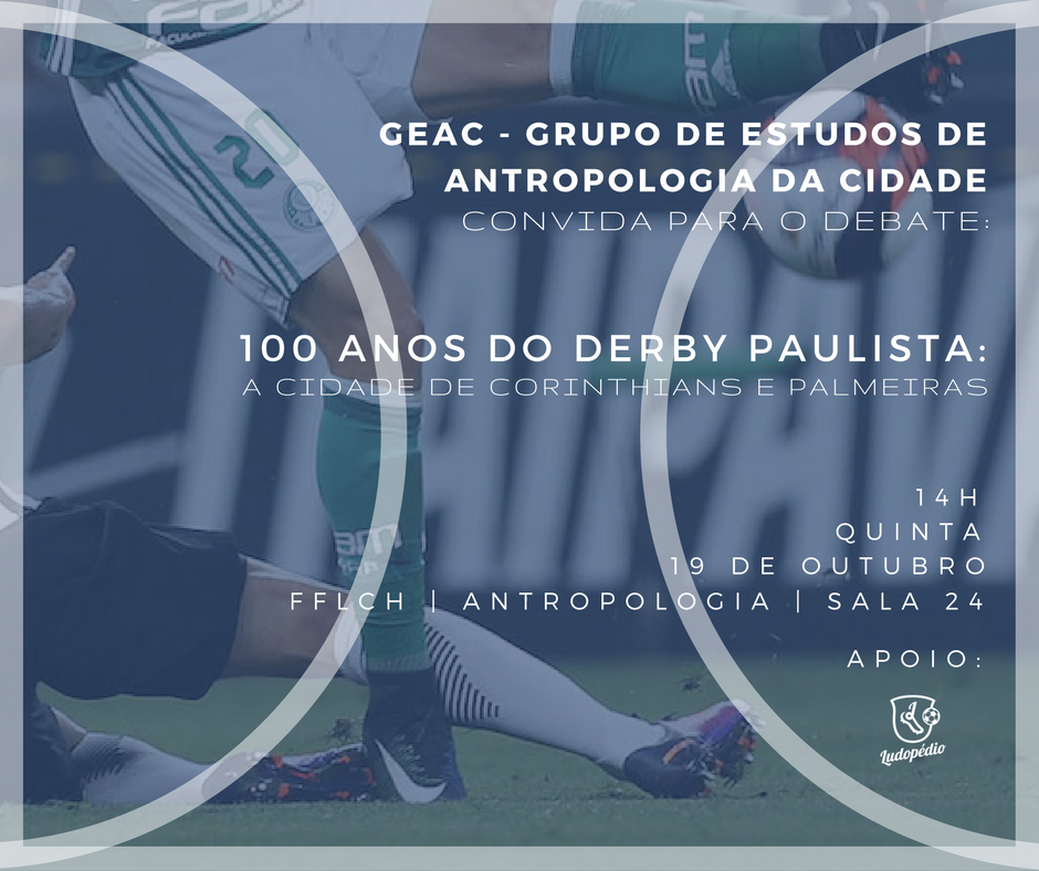 100 anos do derby paulista: a cidade de Corinthians e Palmeiras