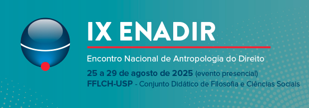 IX ENADIR - Encontro Nacional de Antropologia do Direito