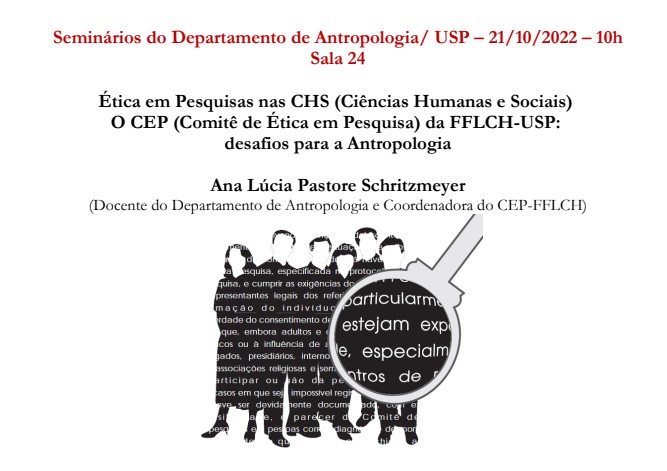 Research Ethics in CHS (Human and Social Sciences) The CEP (Research Ethics Committee) of FFLCH-USP: challenges for Anthropology