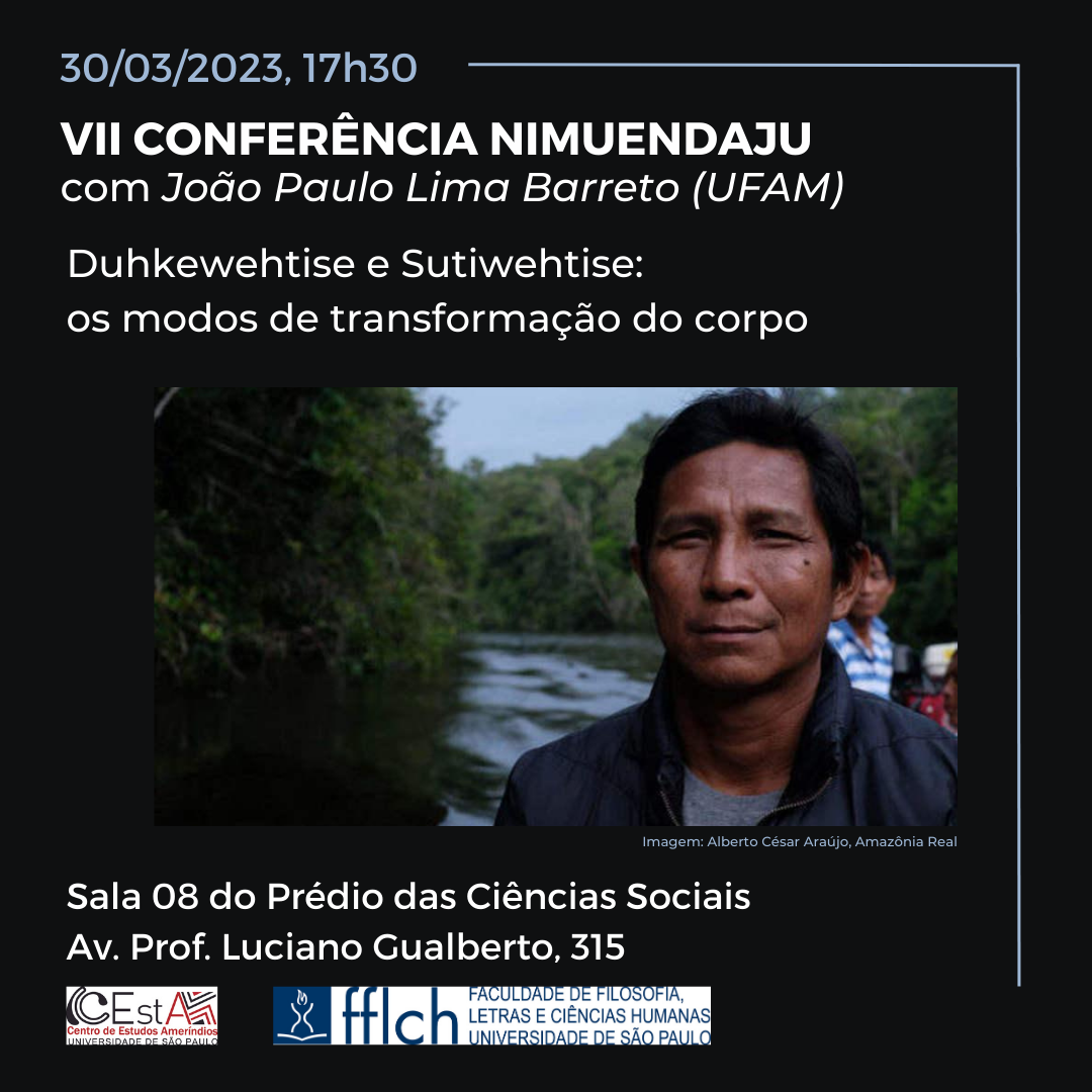 VII Conferência Nimuendaju, com João Paulo Lima Barreto (UFAM)