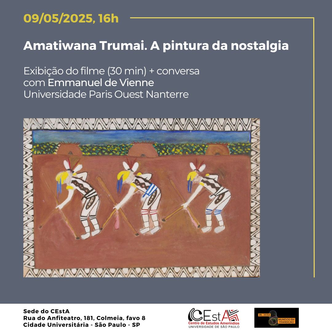 Exibição do filme "Amatiwanã Trumai. A pintura da nostalgia."