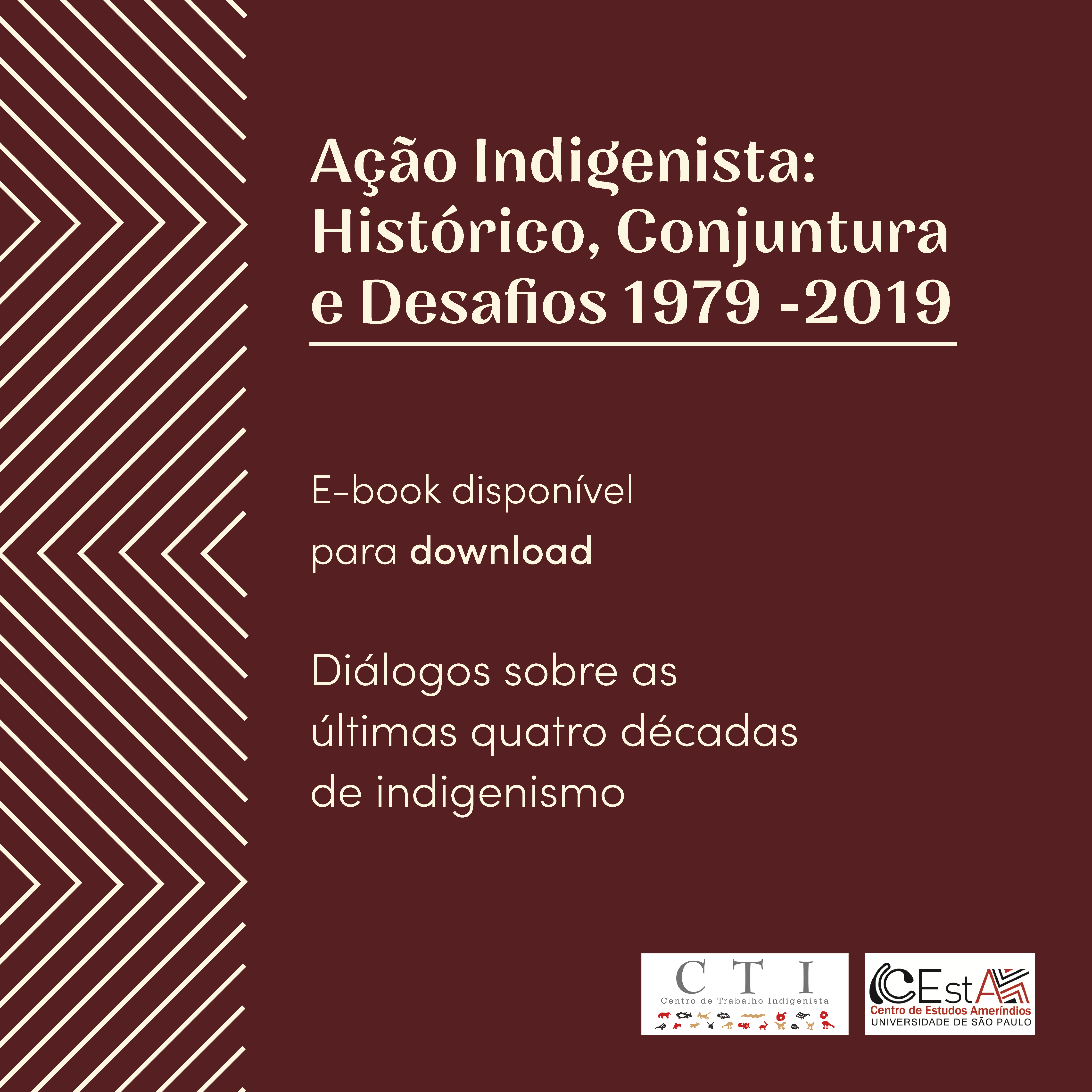 Ação Indigenista: Histórico, Conjuntura e Desafios 1979 -2019