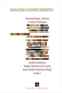 Imagem-conhecimento: antropologia. cinema e outros diálogos