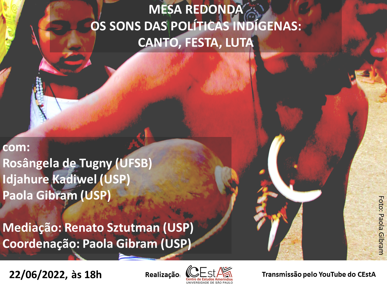 Mesa Redonda – "Os sons das políticas indígenas: canto, festa, luta"