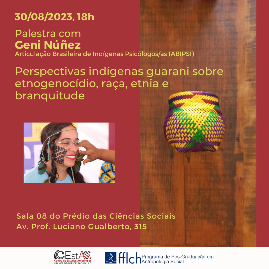 Palestra com Geni Núñez (Articulação Brasileira de Indígenas Psicólogos/as - ABIPSI) - Perspectivas indígenas guarani sobre etnogenocídio, raça, etnia e branquitude