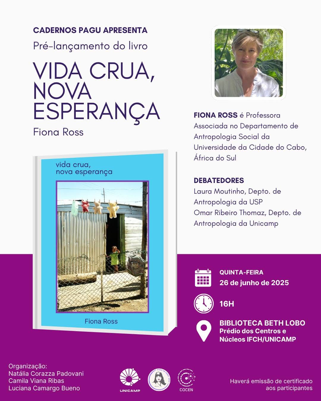 Pré-lançamento do livro "Vida Crua, Nova Esperança", de Fiona Ross, Profª Assoc. da Univ. da Cidade do Cabo, África do Sul.